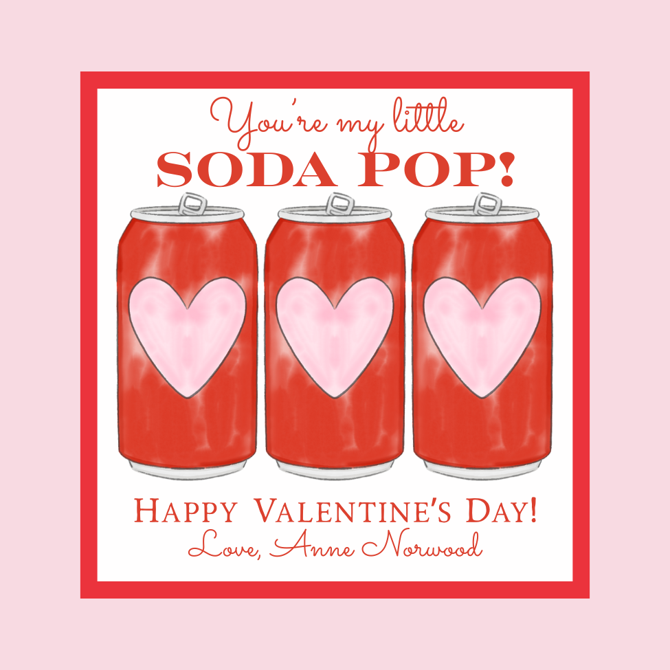 YOU'RE MY LITTLE SODA POP VALENTINE!