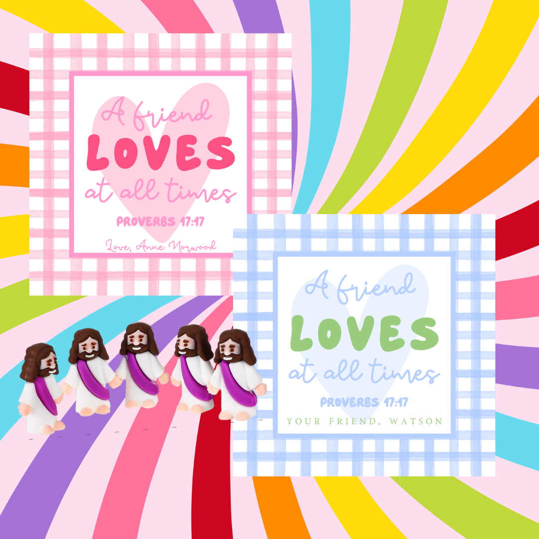 A FRIEND LOVES AT ALL TIMES VALENTINE
