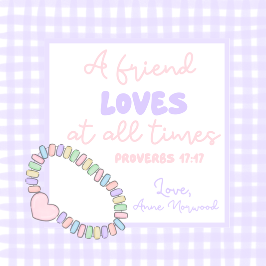 A FRIEND LOVES AT ALL TIMES VALENTINE