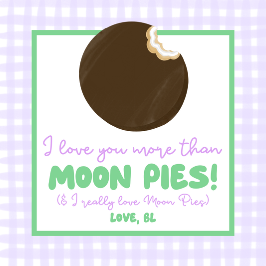 I LOVE YOU MORE THAN MOON PIES VALENTINE