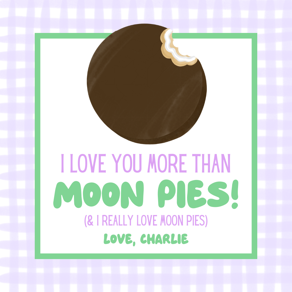 I LOVE YOU MORE THAN MOON PIES VALENTINE