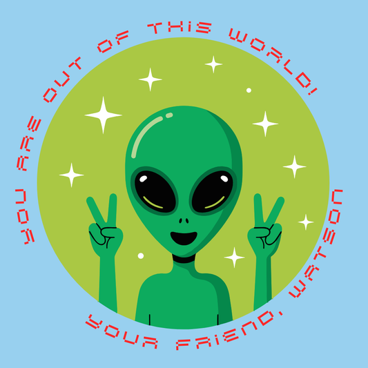YOU ARE OUT OF THIS WORLD VALENTINE