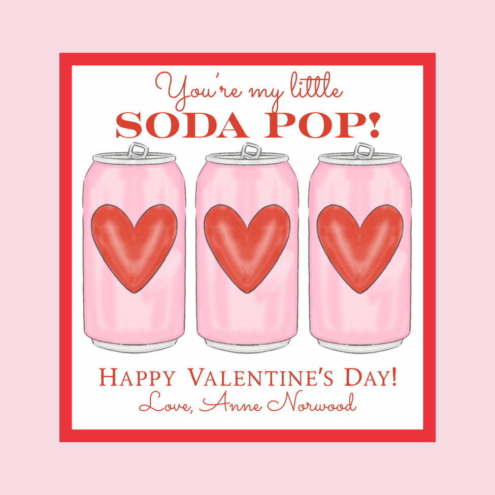 YOU'RE MY LITTLE SODA POP VALENTINE!