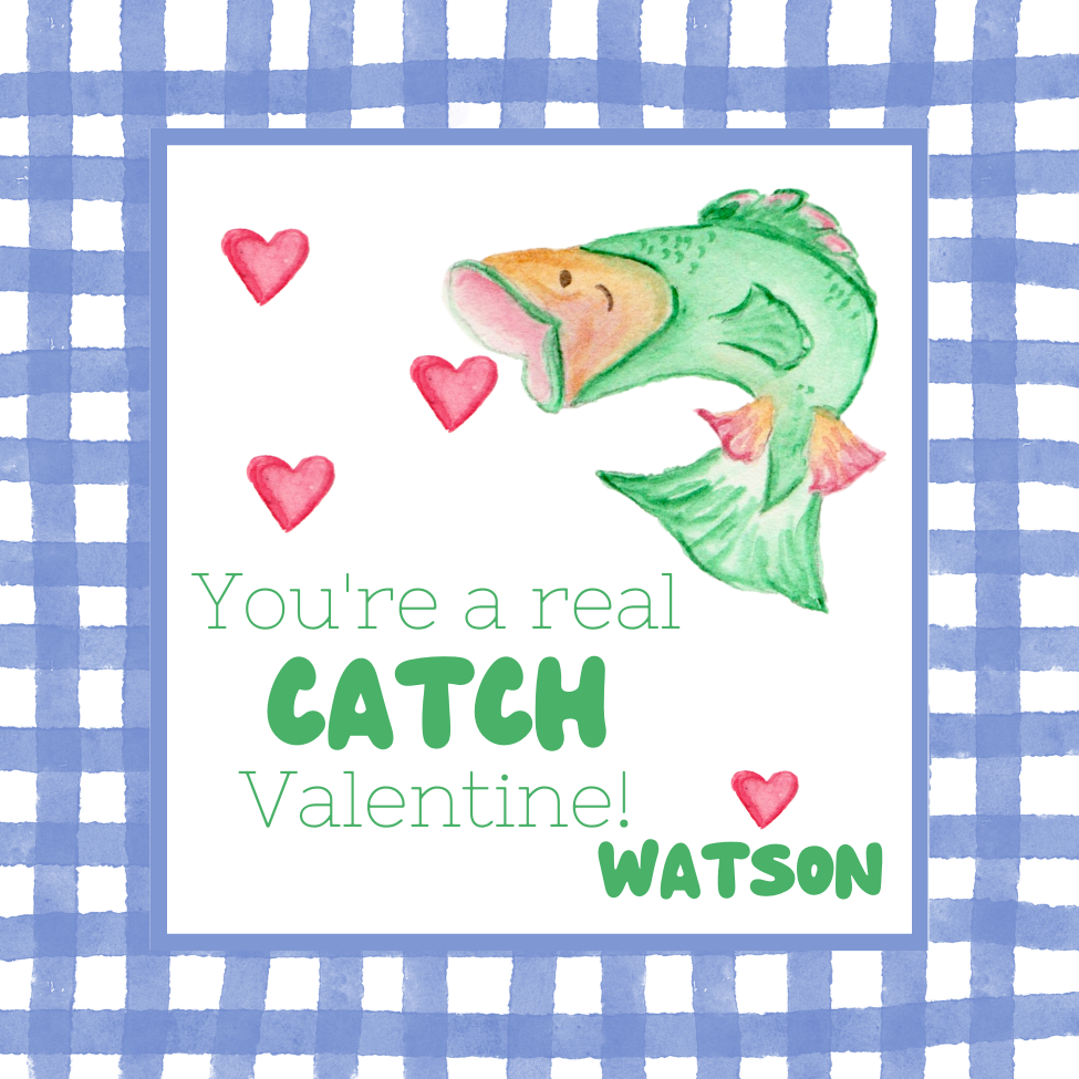 YOU ARE A REAL CATCH VALENTINE