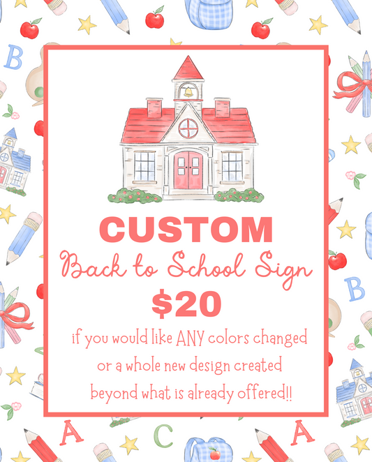 **CUSTOM** BACK TO SCHOOL SIGN